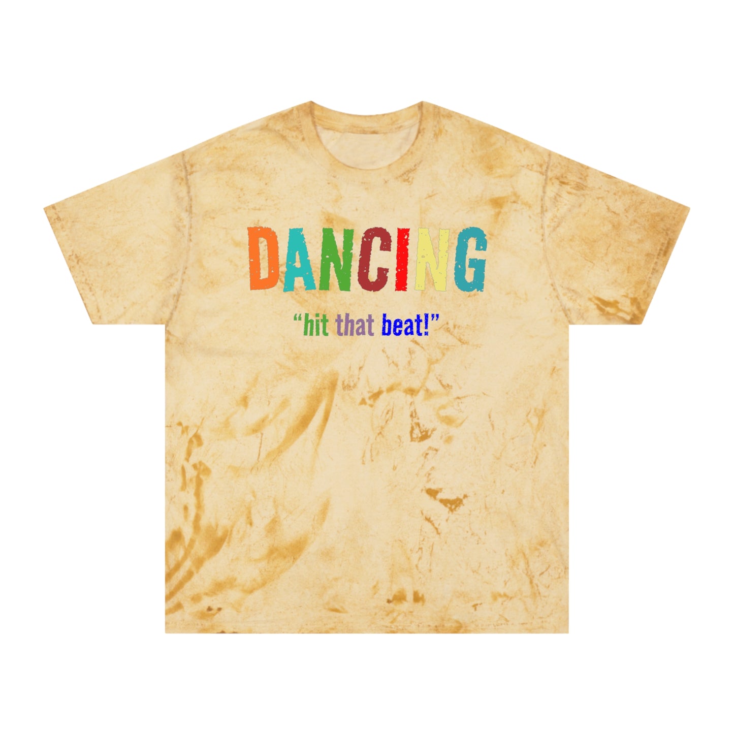 Dancing , "Hit that beat!" Color Blast T-Shirt