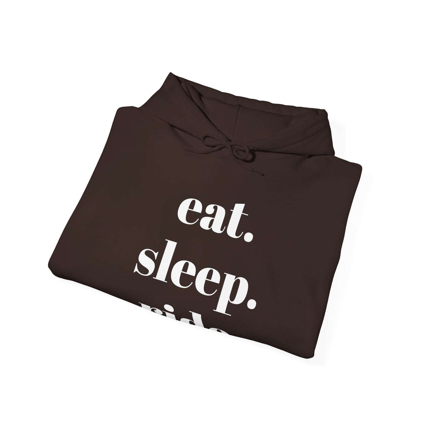 eat. sleep. ride. - Hooded Sweatshirt