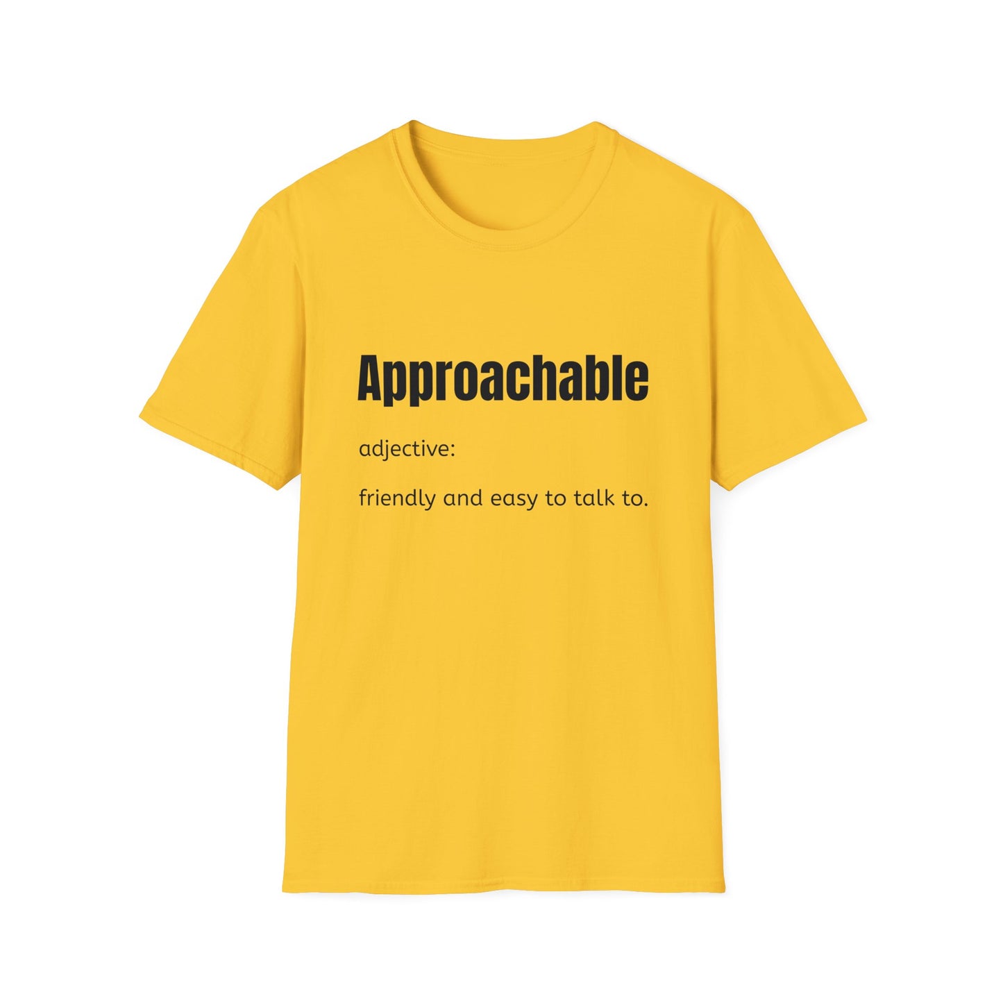 Approachable - adjective: friendly and easy to talk to. Make Friends T-Shirt - You don't advocate for The Bear - T-Shirt