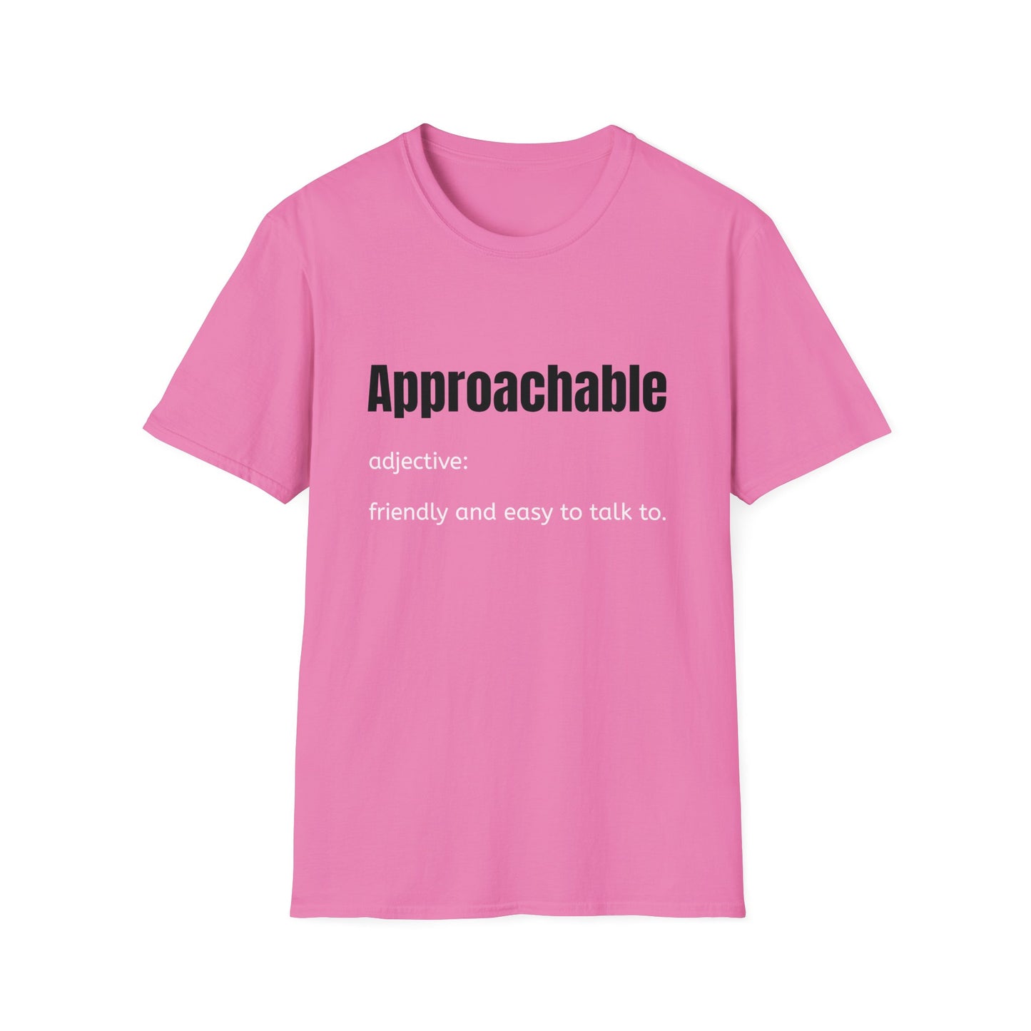 Approachable - adjective: friendly and easy to talk to. Make Friends T-Shirt - You don't advocate for The Bear - T-Shirt