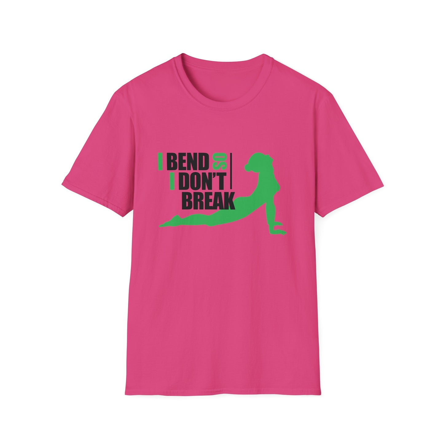 I Bend So I Don't Break - Yoga T-Shirt