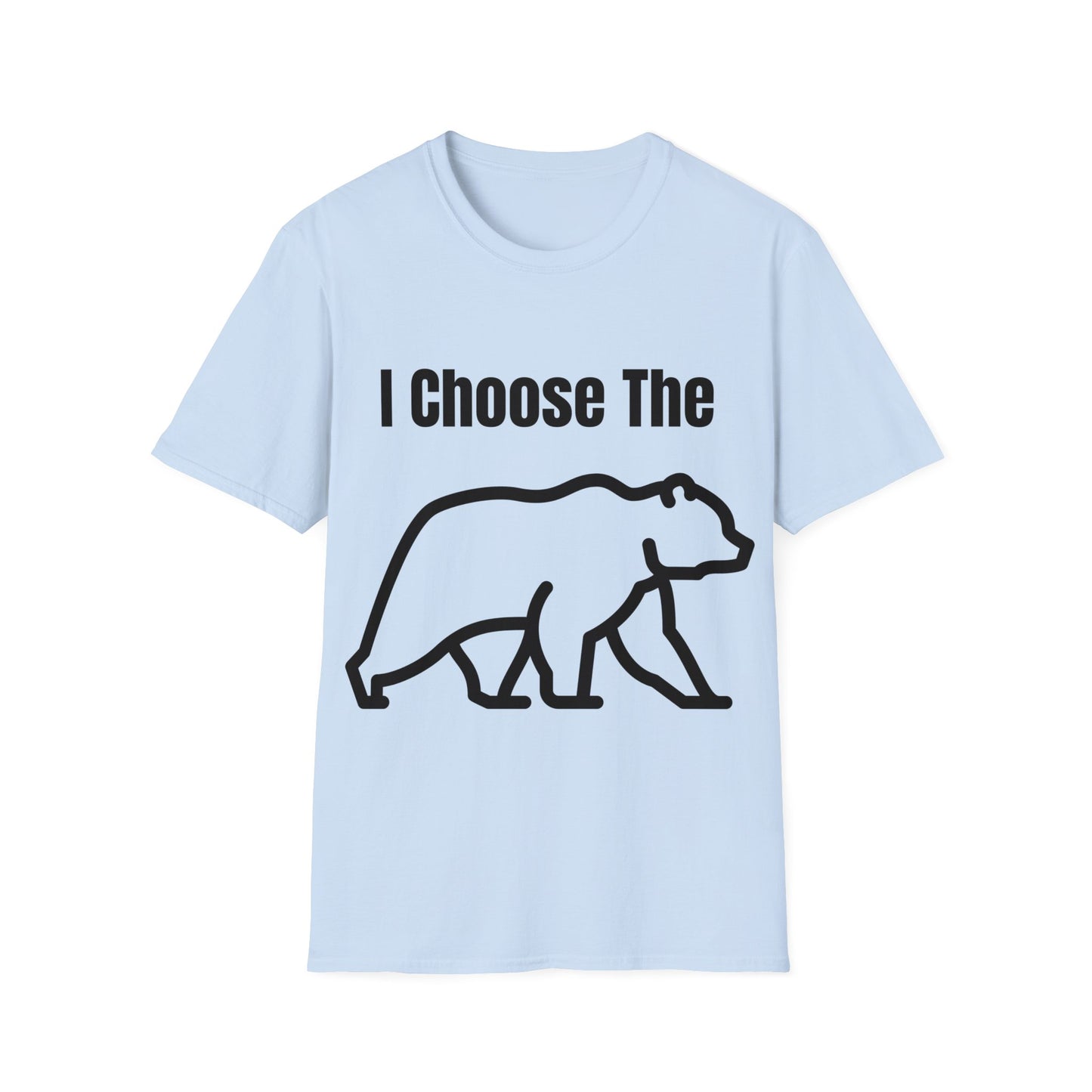 I Choose The Bear - I'll Take The Bear - Women's Independence T-Shirt