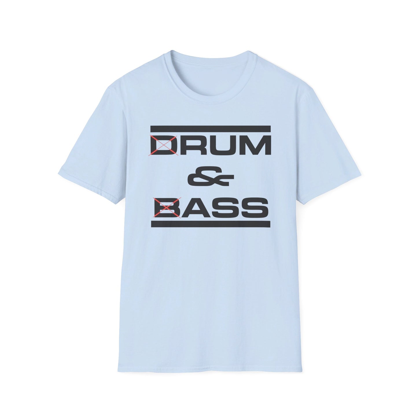 D Rum and BAss _ T-Shirt