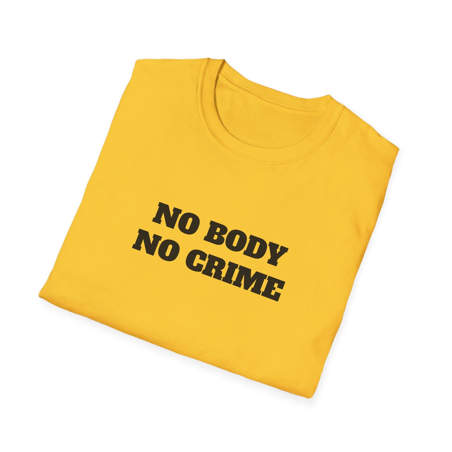 No Body - No Crime - Fun Murder T-shirt
