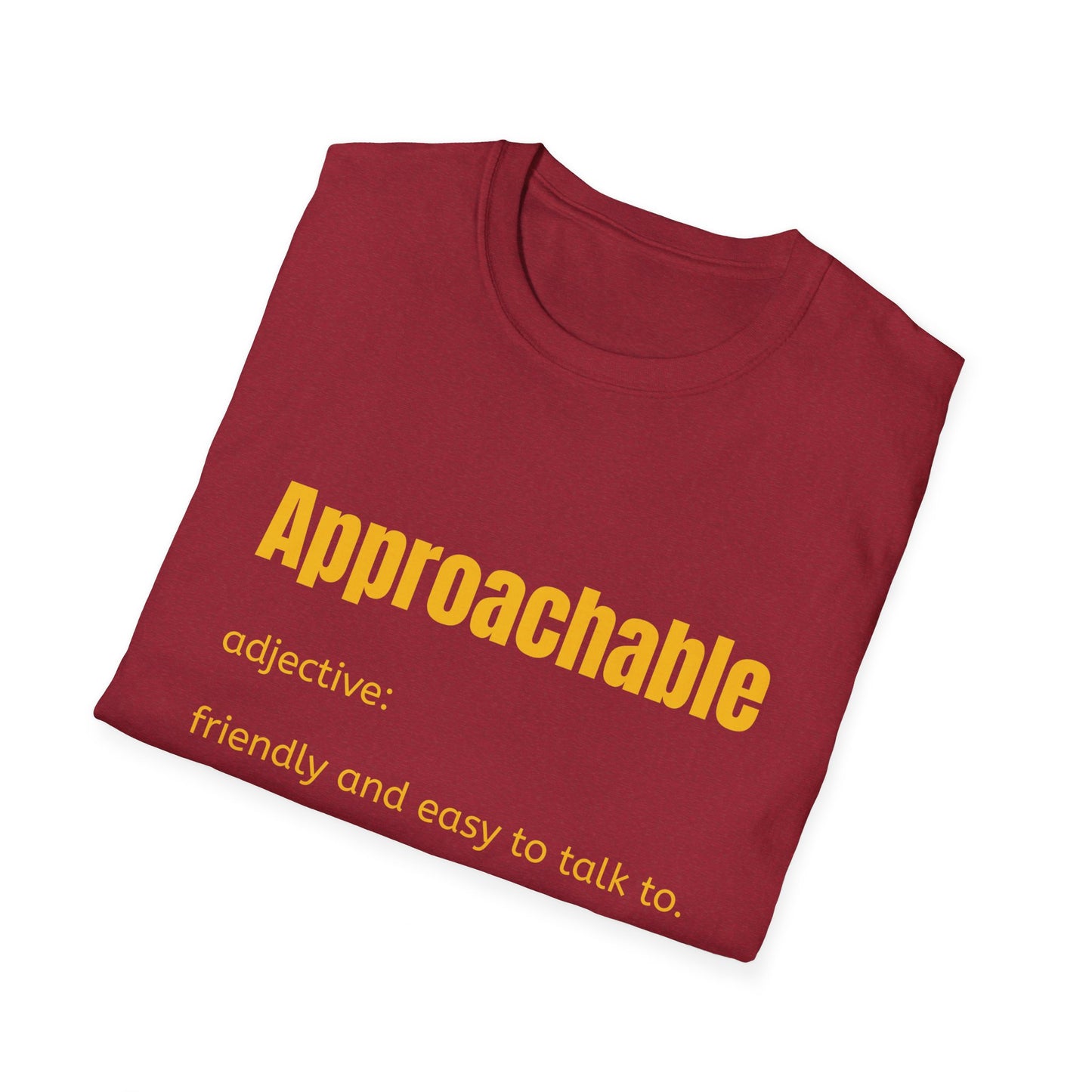 Approachable - adjective: friendly and easy to talk to. Make Friends T-Shirt - You don't advocate for The Bear - T-Shirt