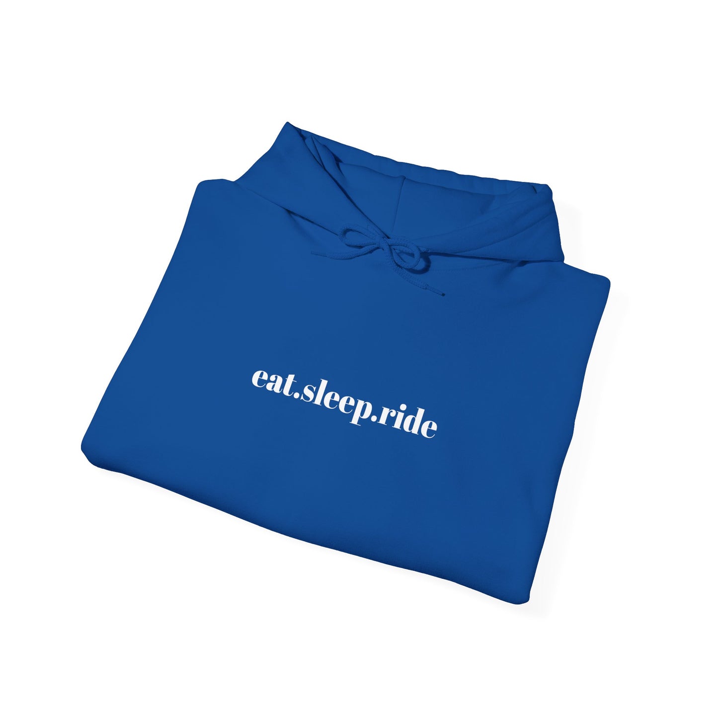 eat. sleep. ride. - Hooded Sweatshirt