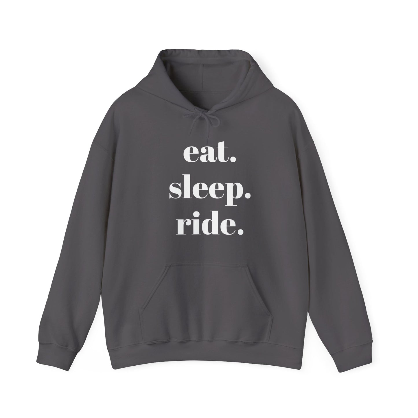 eat. sleep. ride. - Hooded Sweatshirt