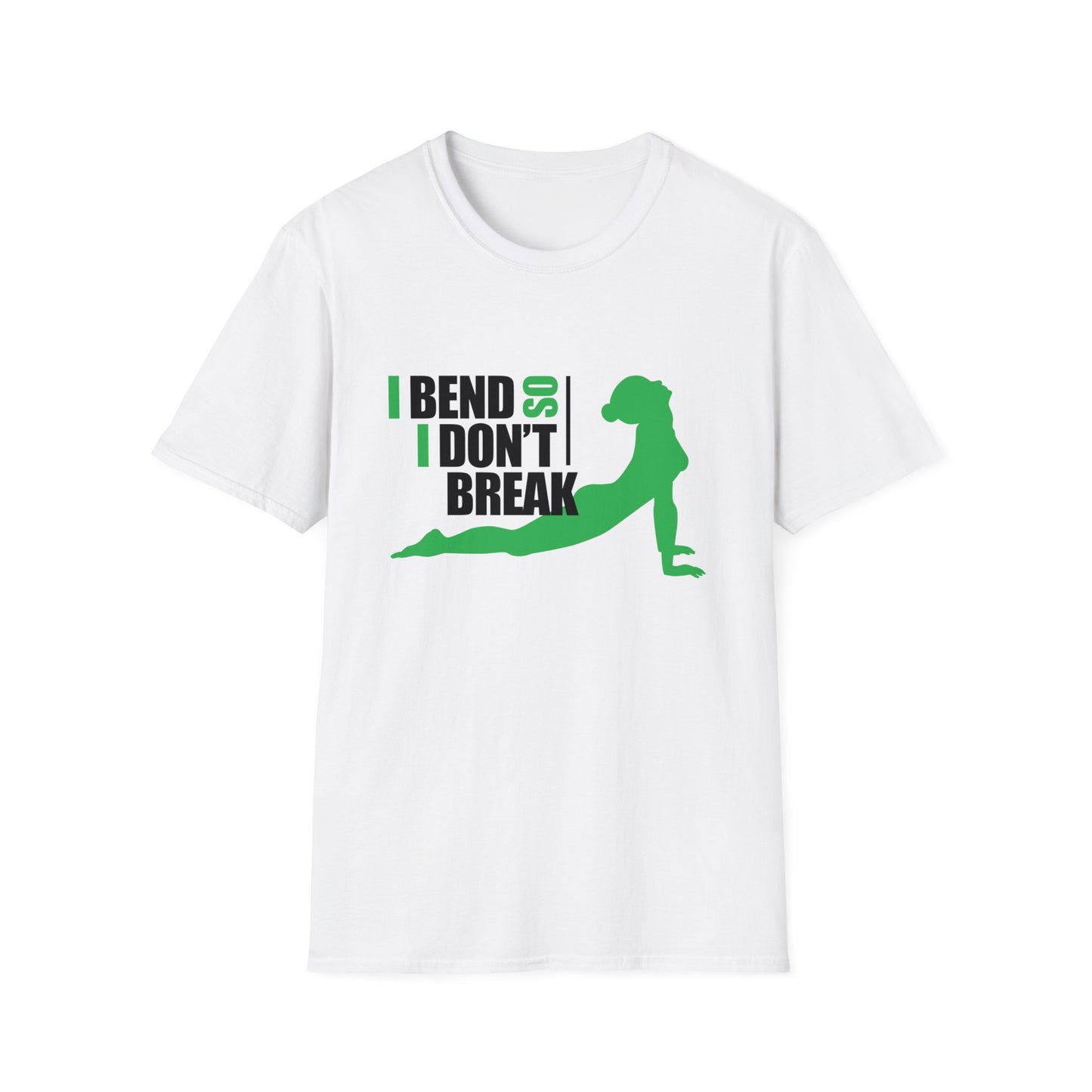 I Bend So I Don't Break - Yoga T-Shirt