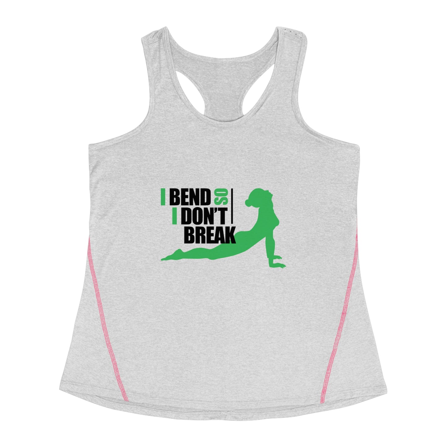 I Bend So I Dont Break - Womans Yoga Sport Vest - Women's Racerback Sports Top