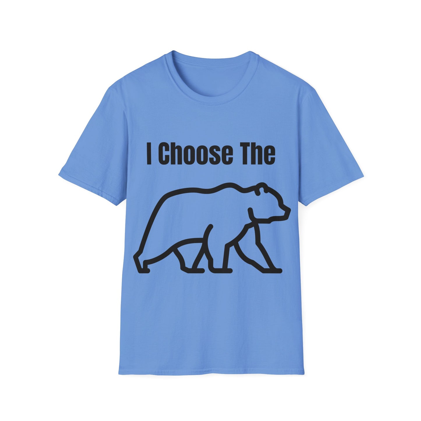I Choose The Bear - I'll Take The Bear - Women's Independence T-Shirt
