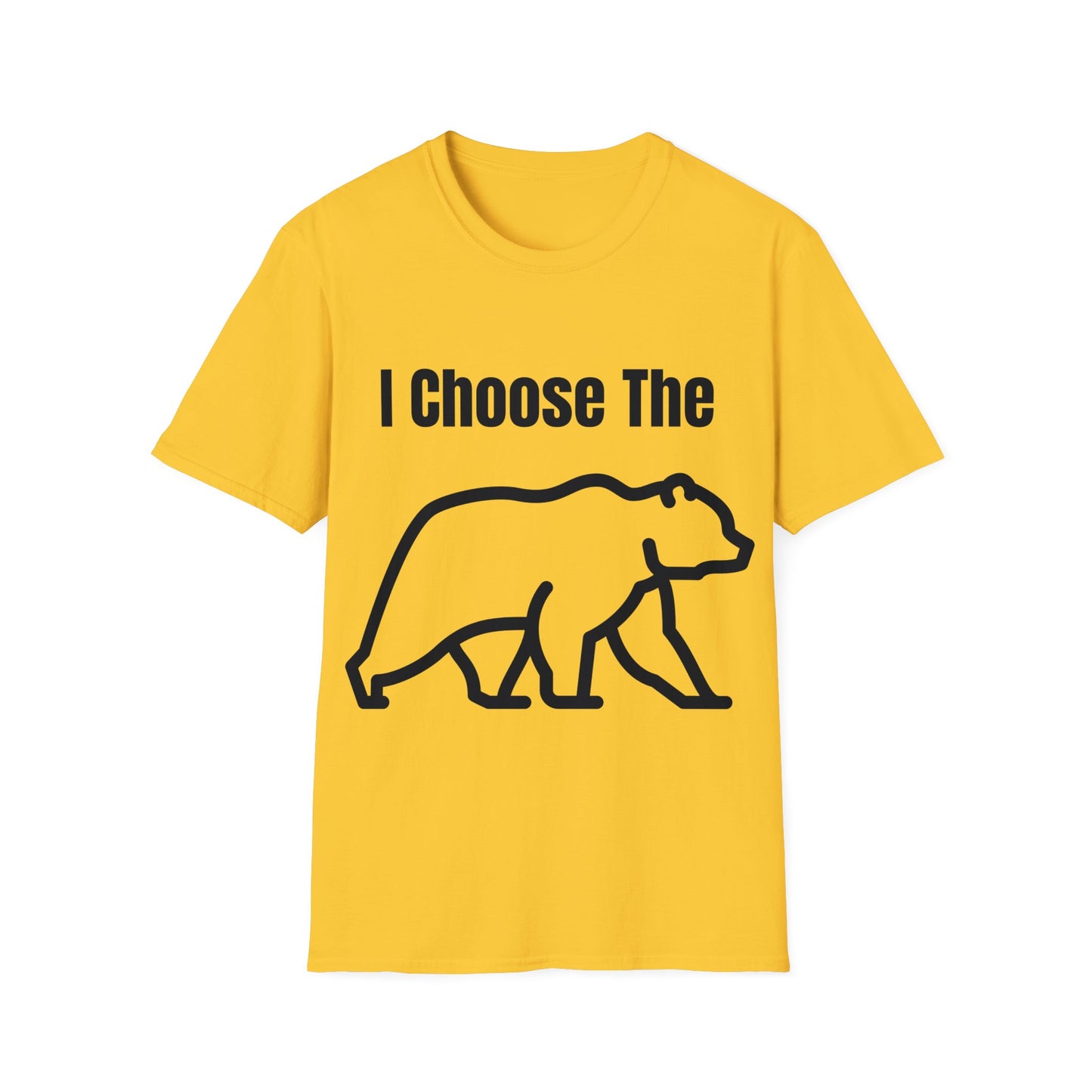 I Choose The Bear - I'll Take The Bear - Women's Independence T-Shirt