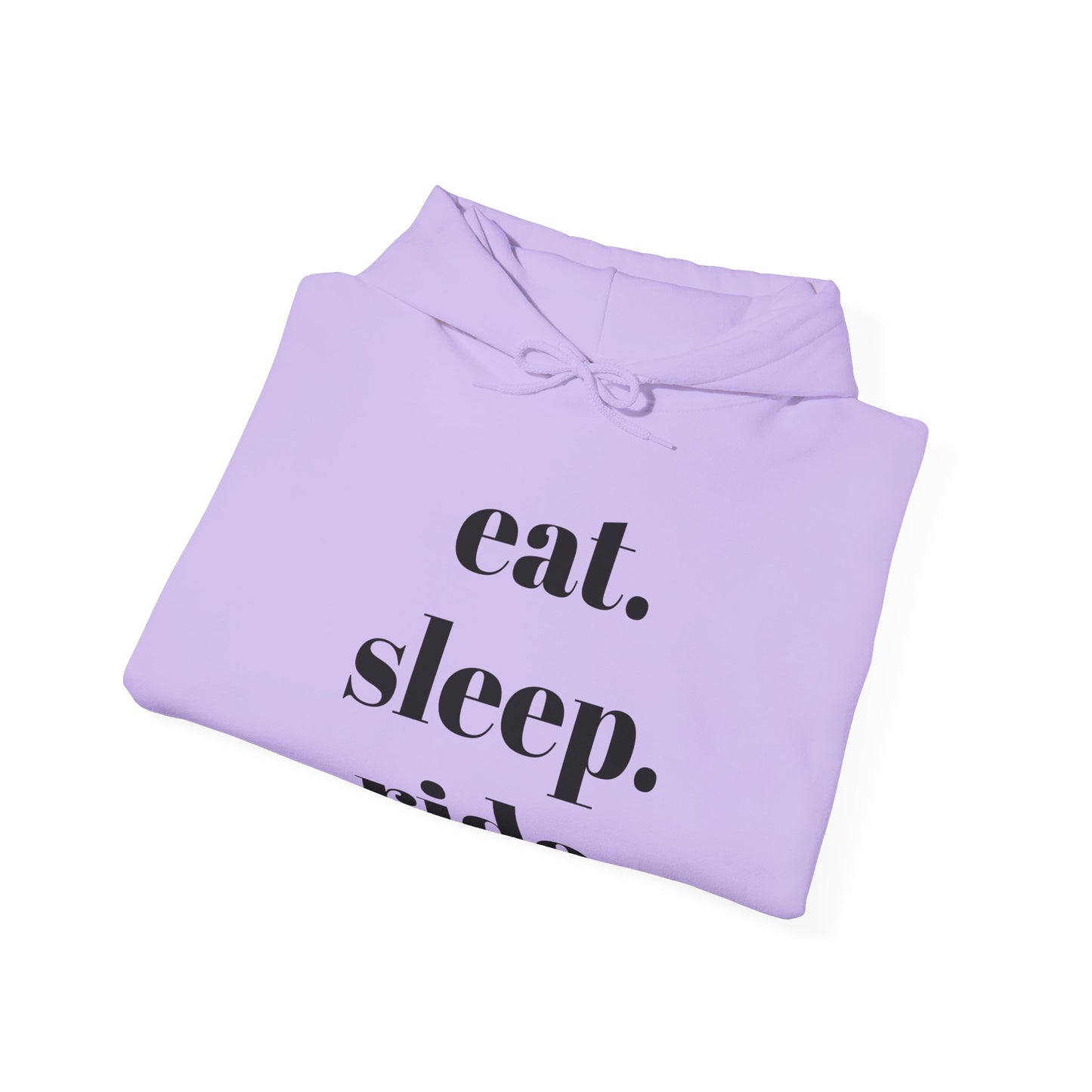 eat. sleep. ride. - Hooded Sweatshirt