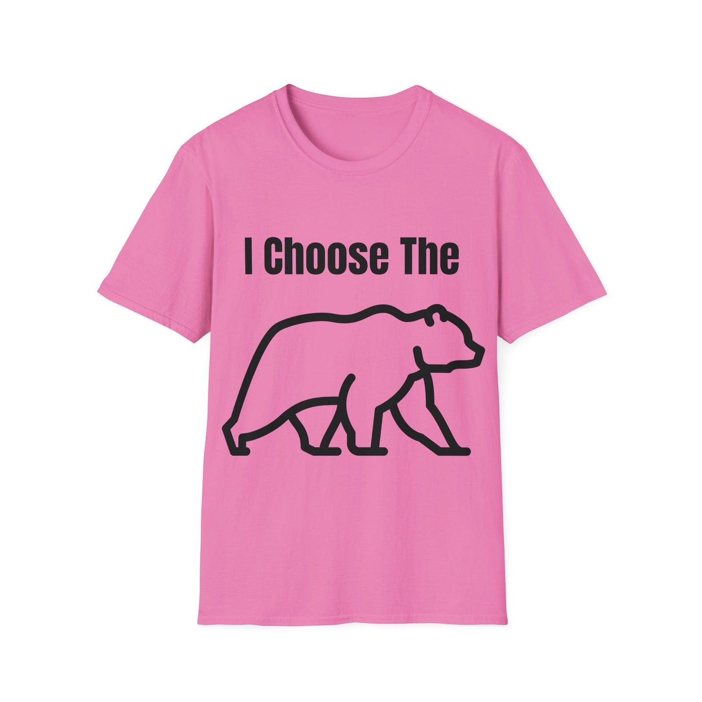 I Choose The Bear - I'll Take The Bear - Women's Independence T-Shirt