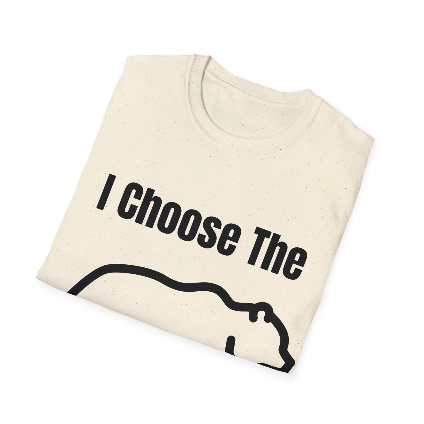 I Choose The Bear - I'll Take The Bear - Women's Independence T-Shirt