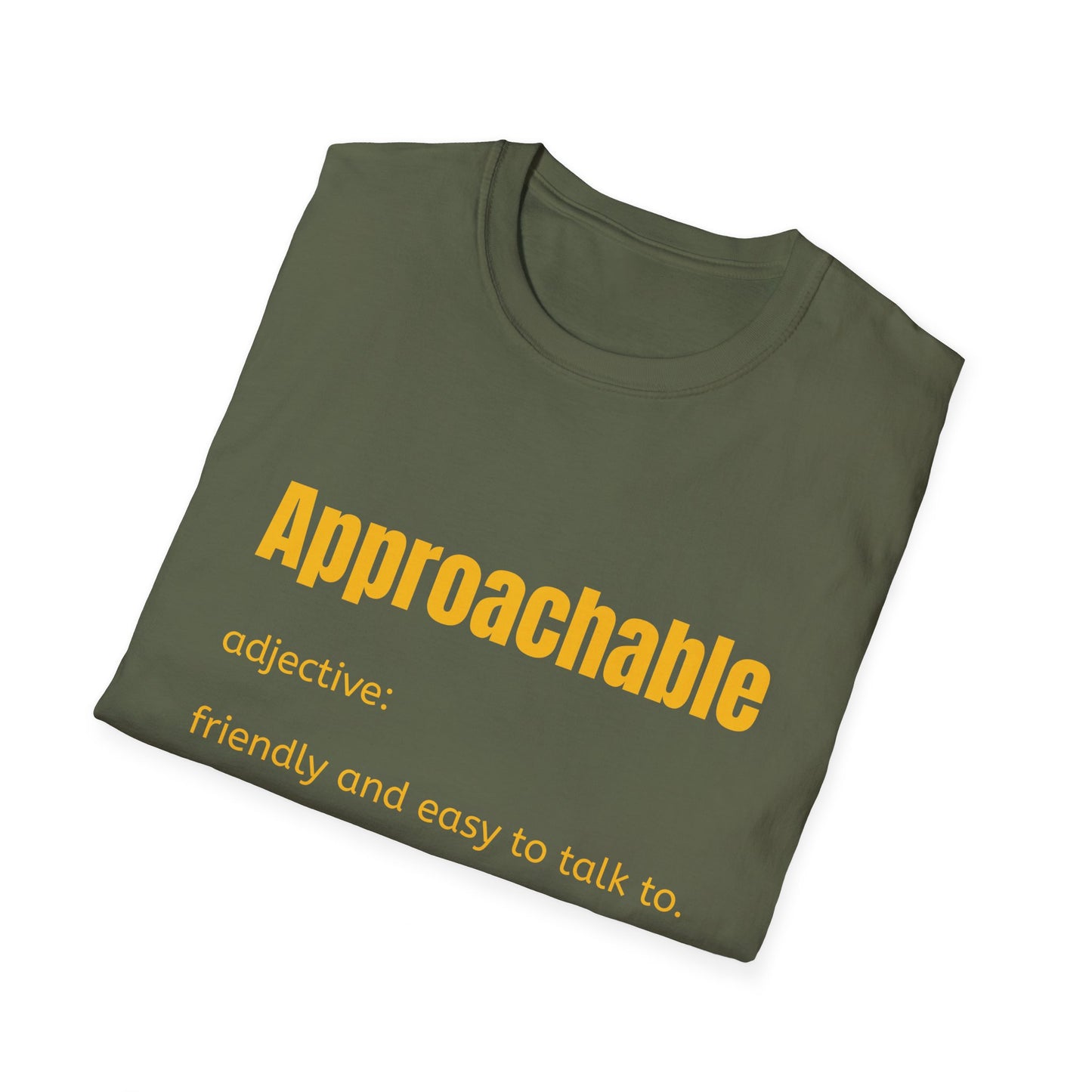 Approachable - adjective: friendly and easy to talk to. Make Friends T-Shirt - You don't advocate for The Bear - T-Shirt