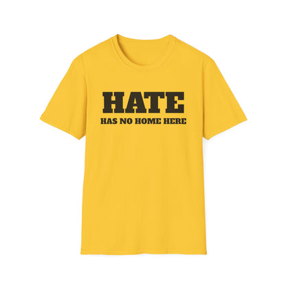 Hate Has No Home Here - T-Shirt