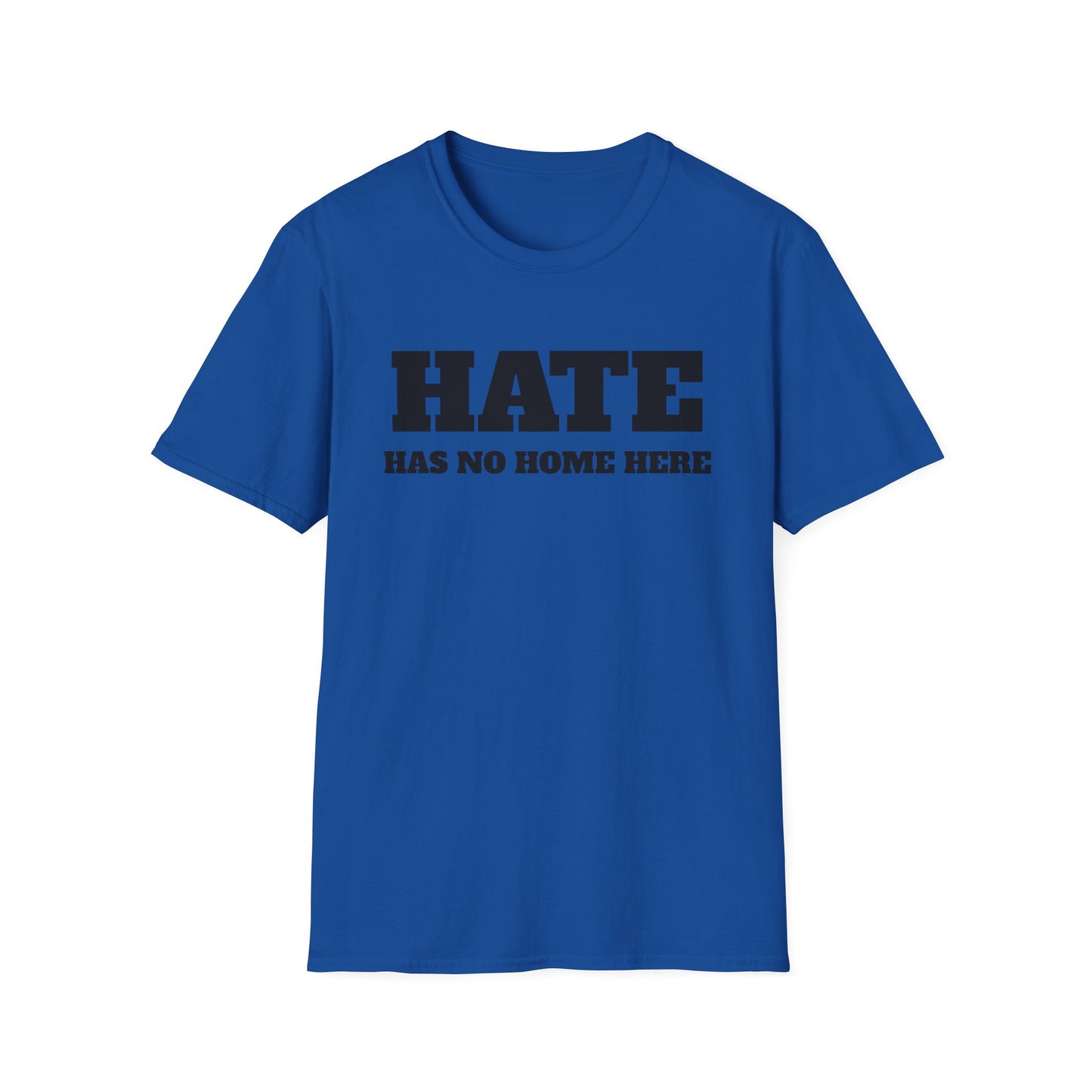 Hate Has No Home Here - T-Shirt