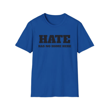 Hate Has No Home Here - T-Shirt