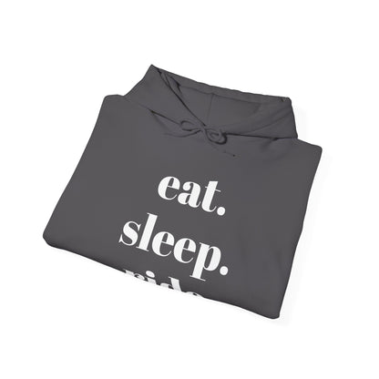 eat. sleep. ride. - Hooded Sweatshirt