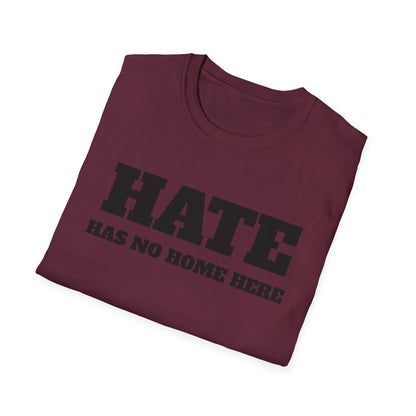Hate Has No Home Here - T-Shirt