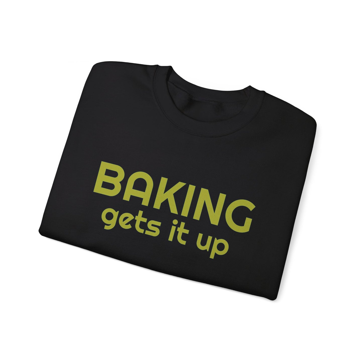 Crewneck Sweatshirt with Baking Gets It Up Graphic - Fun & Comfy Baking-Themed Clothing - Great Gift for Home Baker