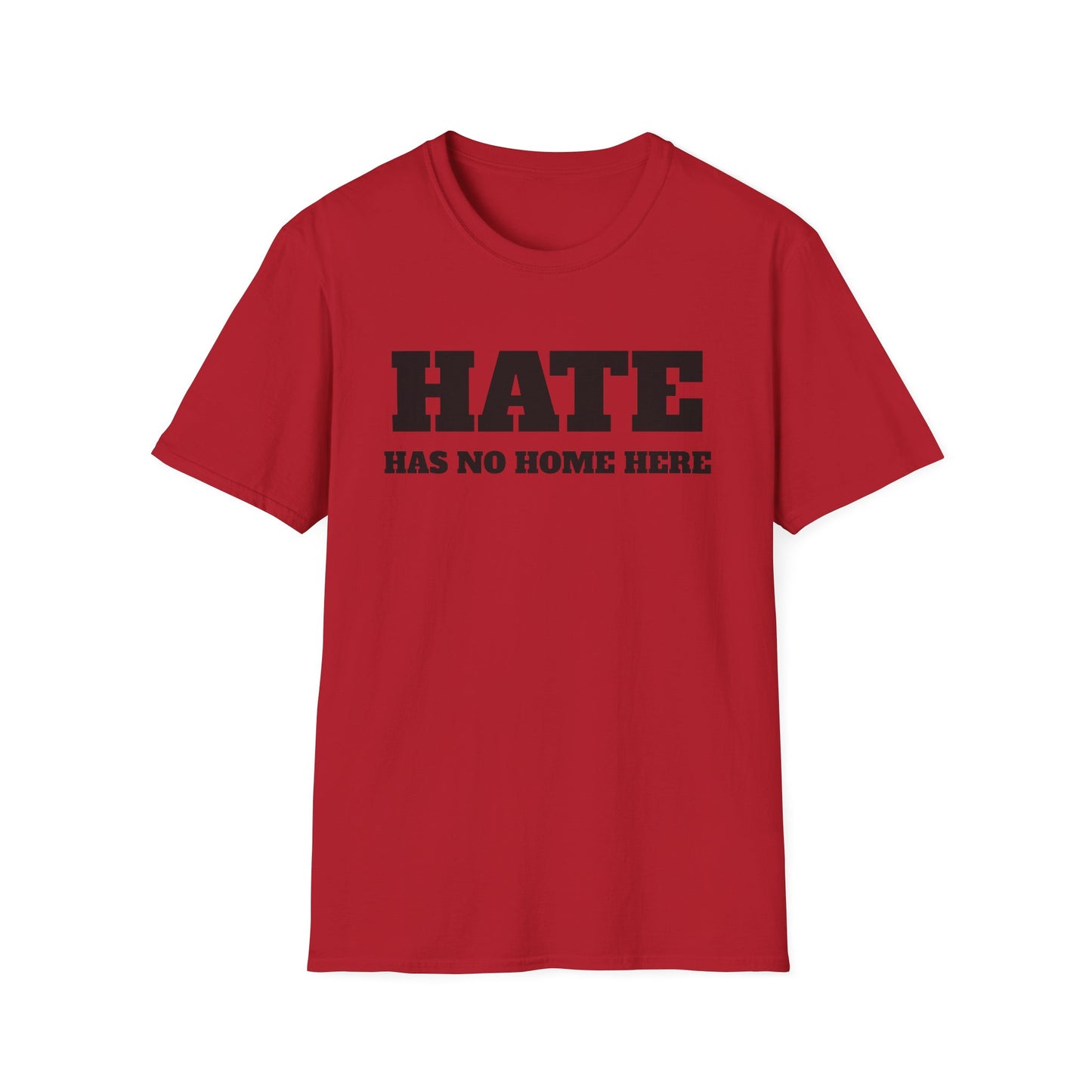 Hate Has No Home Here - T-Shirt