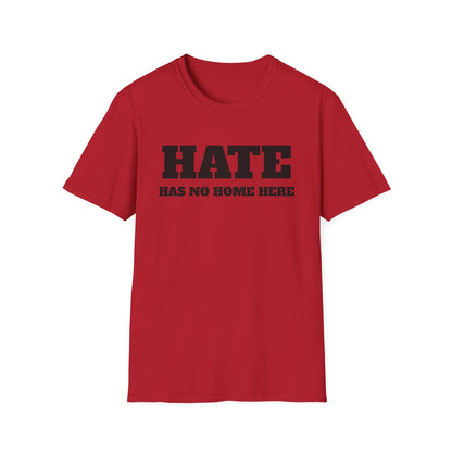 Hate Has No Home Here - T-Shirt