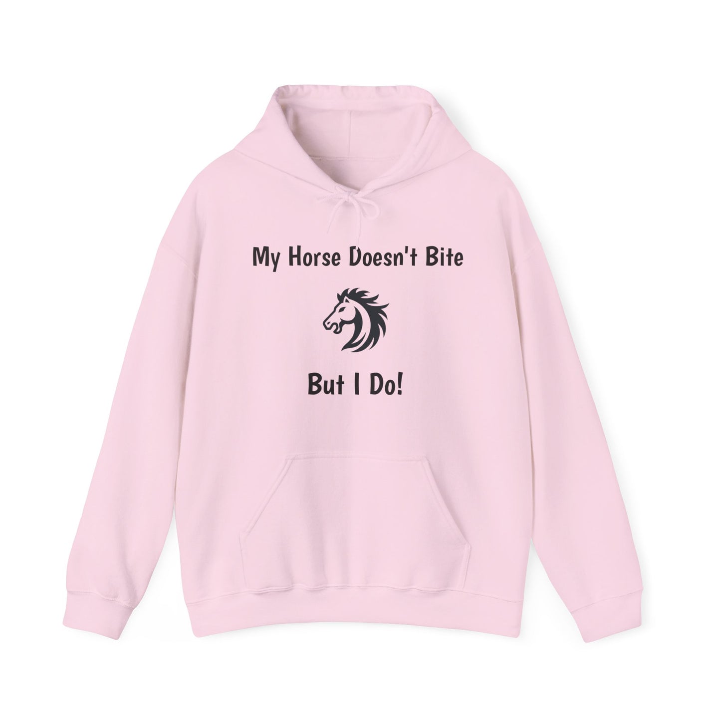 My Horse Doesn't Bite , But I Do -  Funny Equestrian Hooded Sweatshirt