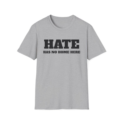 Hate Has No Home Here - T-Shirt