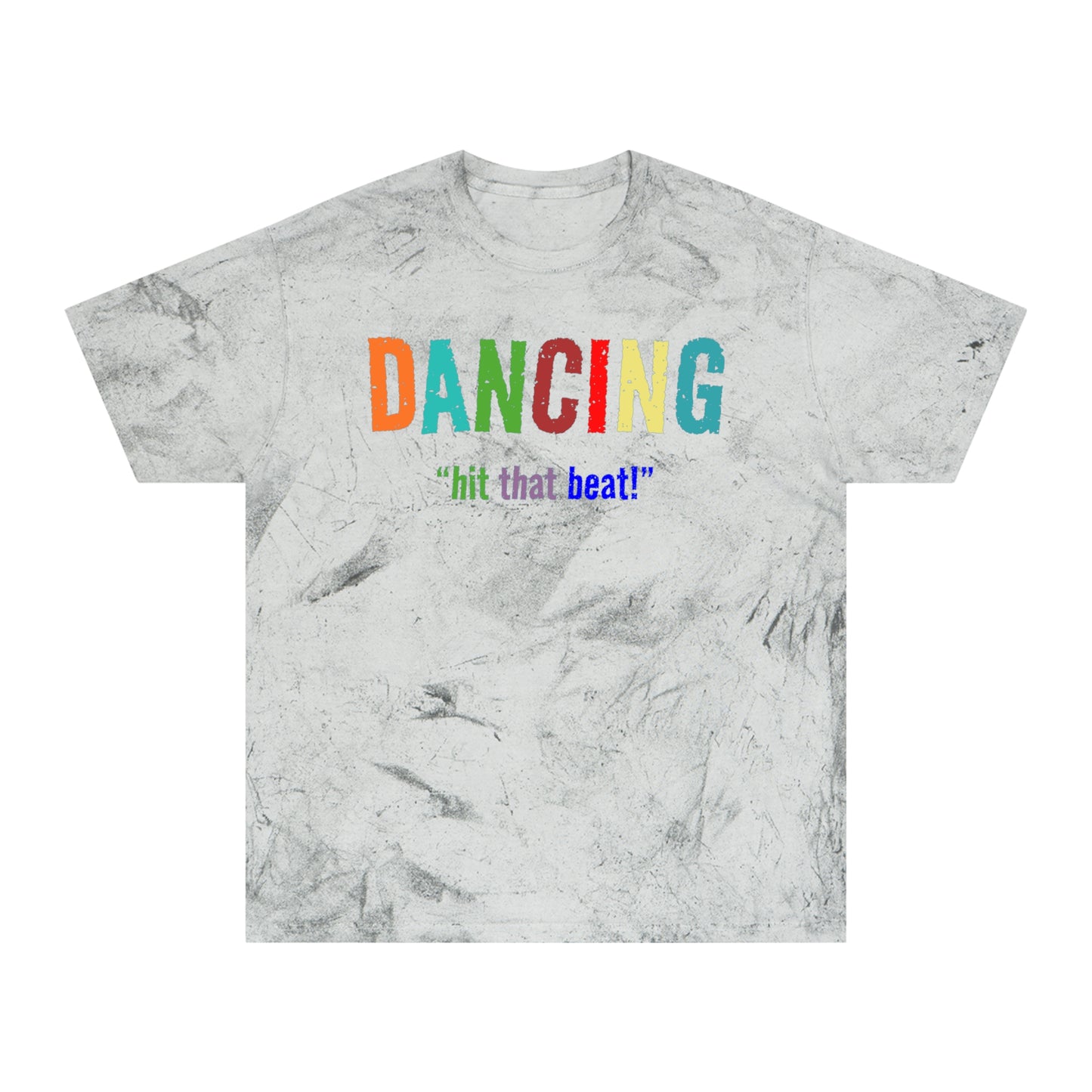 Dancing , "Hit that beat!" Color Blast T-Shirt