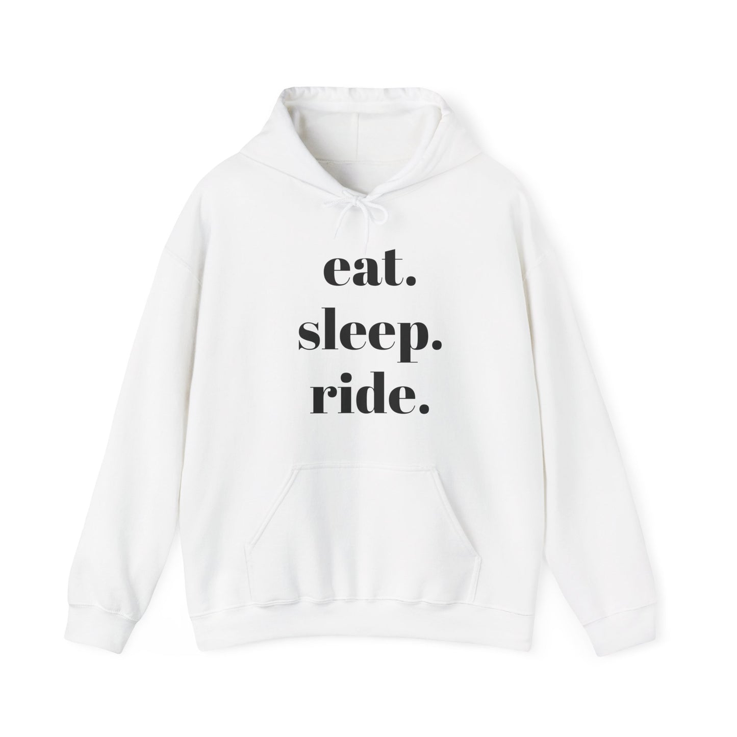 eat. sleep. ride. - Hooded Sweatshirt