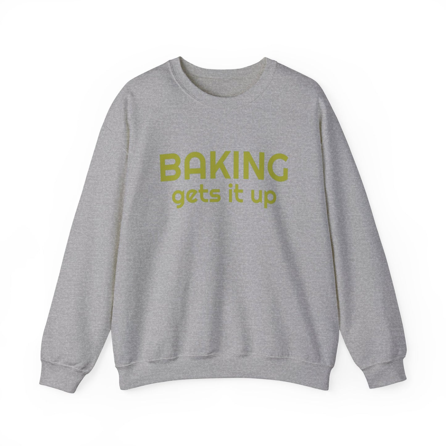 Crewneck Sweatshirt with Baking Gets It Up Graphic - Fun & Comfy Baking-Themed Clothing - Great Gift for Home Baker