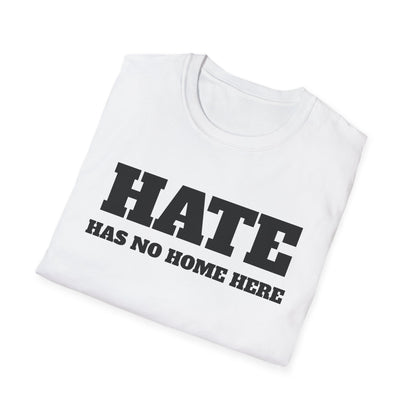 Hate Has No Home Here - T-Shirt