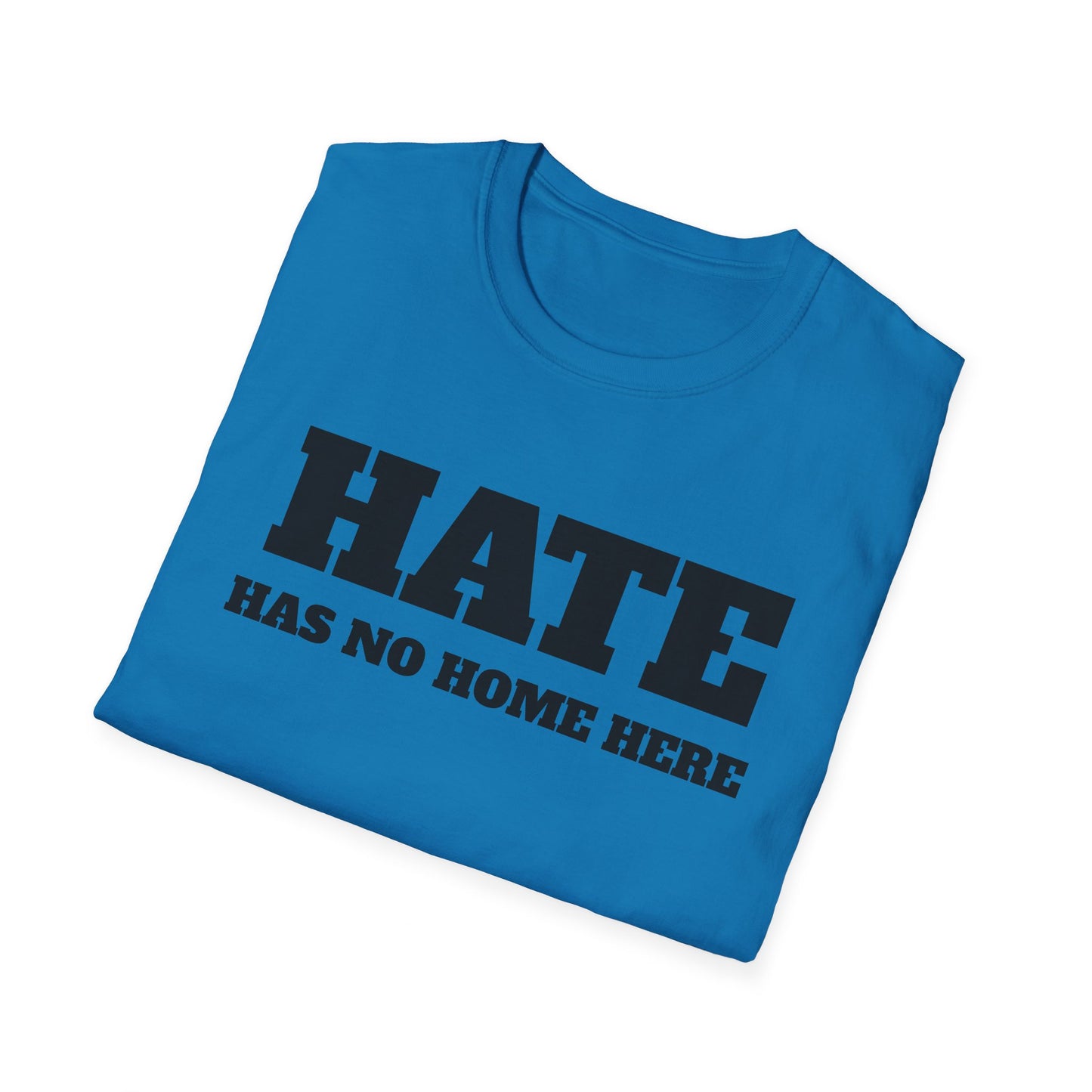 Hate Has No Home Here - T-Shirt