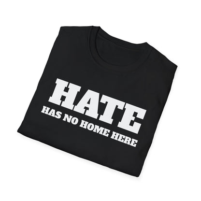 Hate Has No Home Here - T-Shirt
