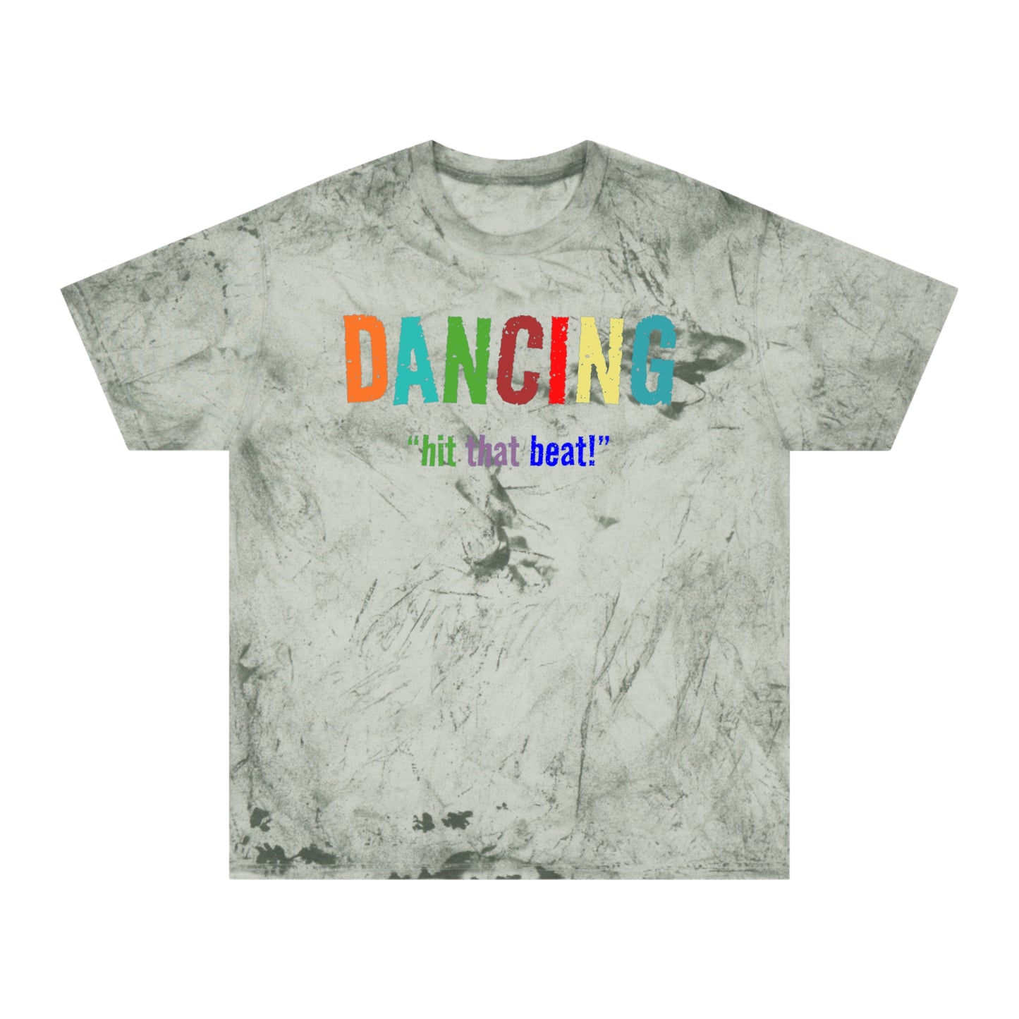 Dancing , "Hit that beat!" Color Blast T-Shirt