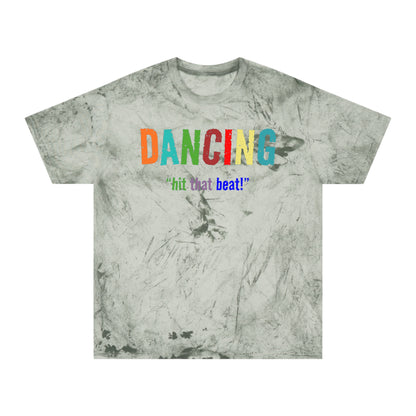 Dancing , "Hit that beat!" Color Blast T-Shirt