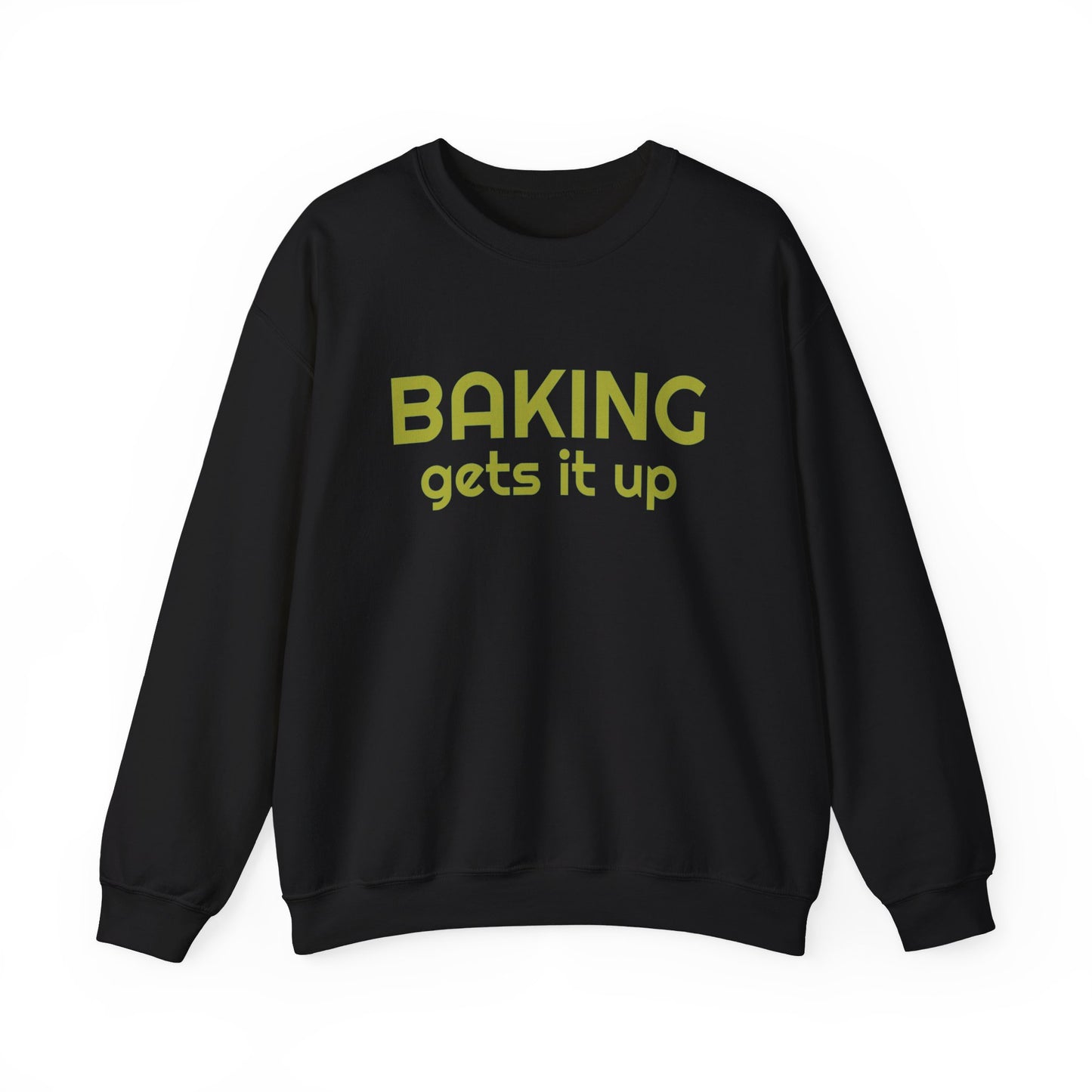 Crewneck Sweatshirt with Baking Gets It Up Graphic - Fun & Comfy Baking-Themed Clothing - Great Gift for Home Baker