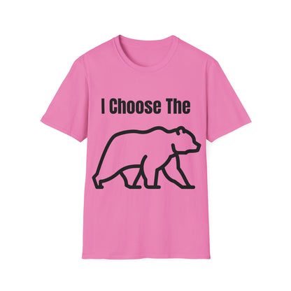 I Choose The Bear  - I'll Take The Bear - Women's Independence T-Shirt