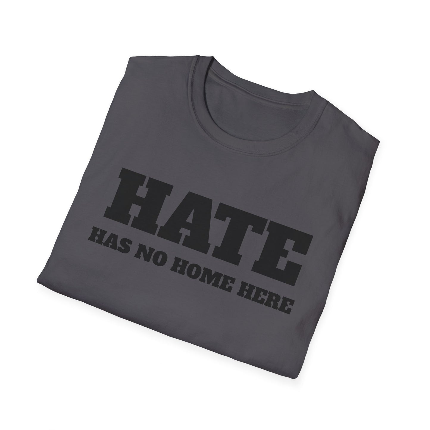 Hate Has No Home Here - T-Shirt