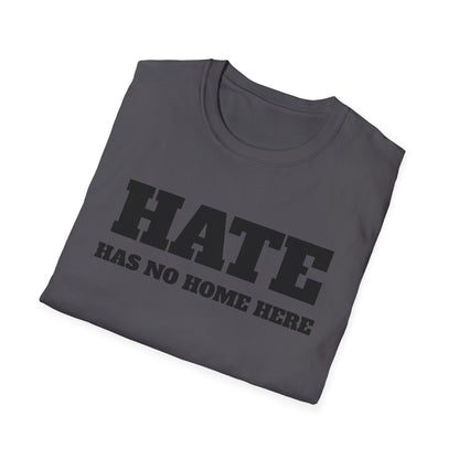 Hate Has No Home Here - T-Shirt