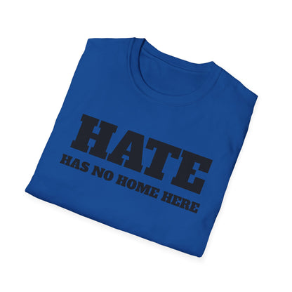 Hate Has No Home Here - T-Shirt